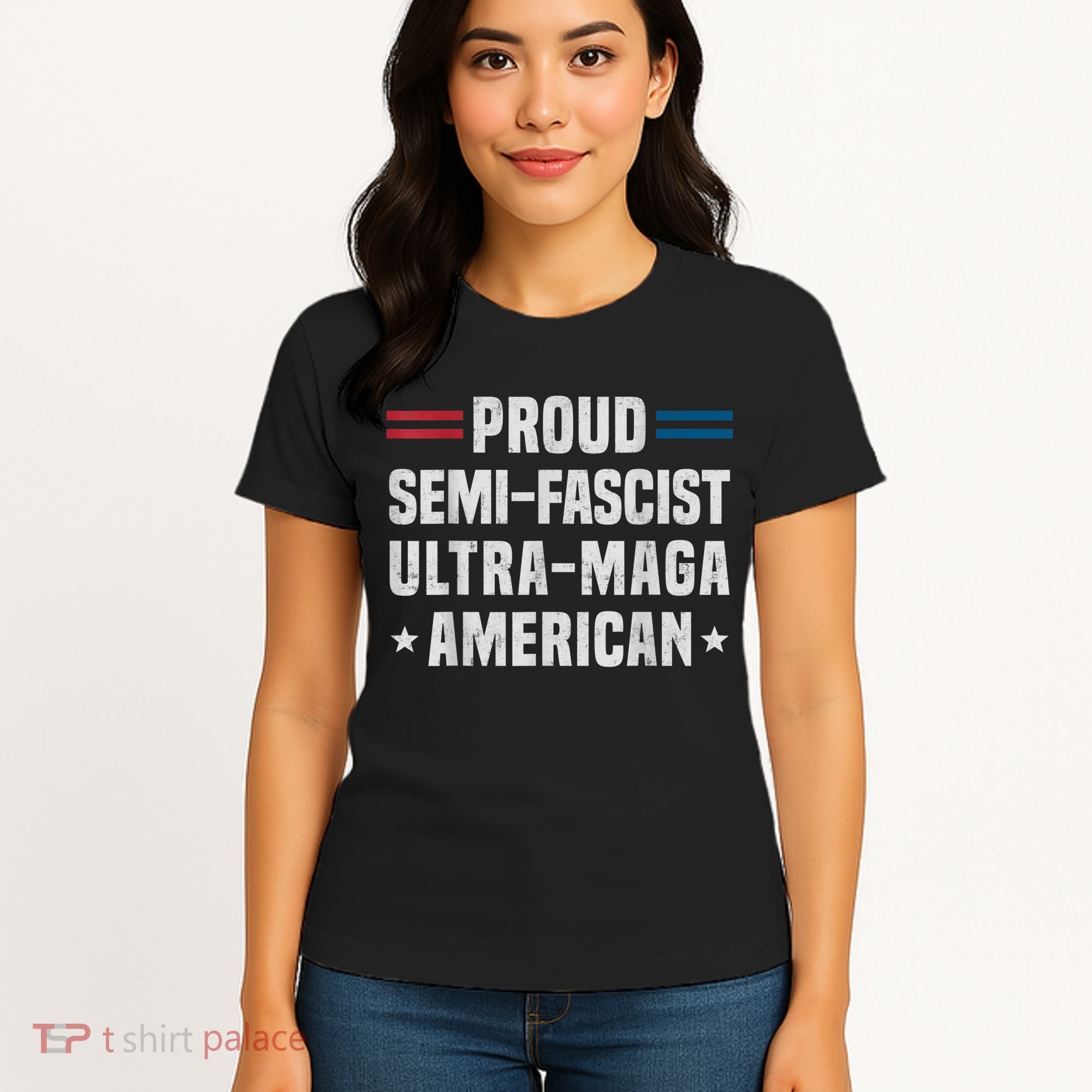 Proud Semi Fascist Ultra Maga American Funny Patriotic Women's T-Shirt