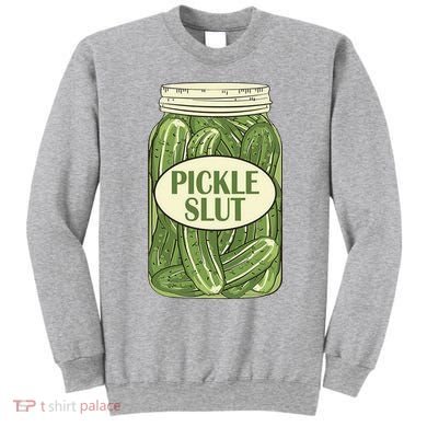 Pickle Slut Funny Sweatshirt