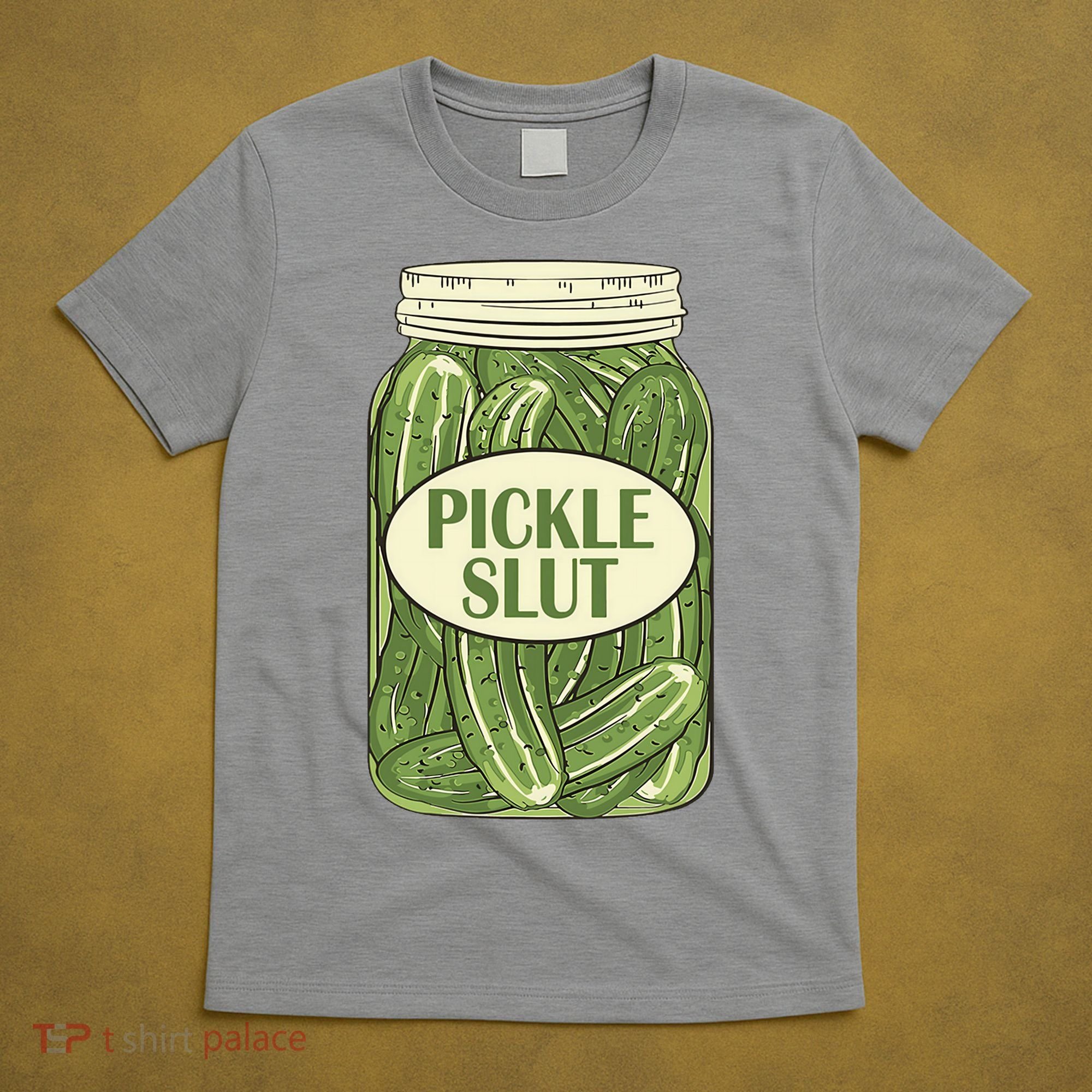 Pickle Slut Funny T-Shirt