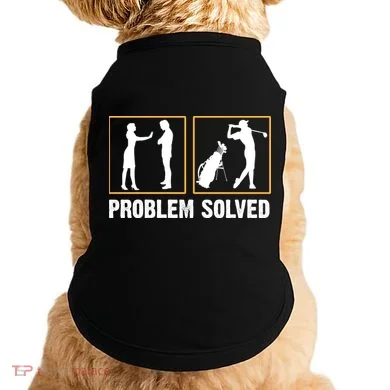 Problem Solved Funny Golfers Gift For Him Doggie Tank