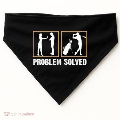 Problem Solved Funny Golfers Gift For Him USA-Made Doggie Bandana