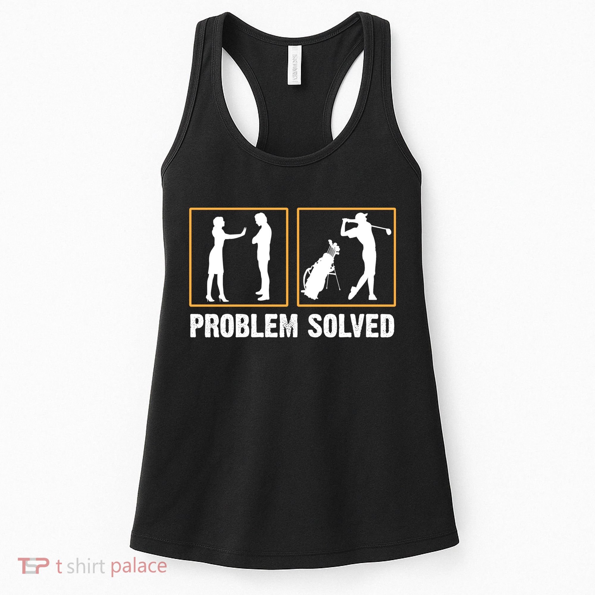 Problem Solved Funny Golfers Gift For Him Women's Tank Top