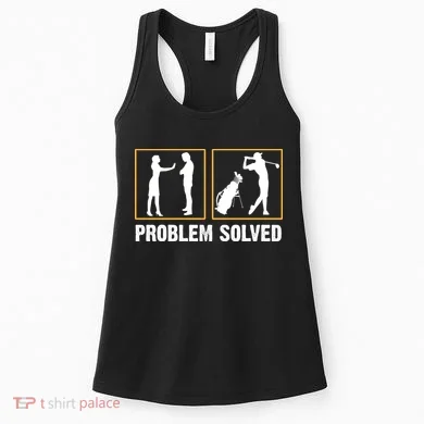 Problem Solved Funny Golfers Gift For Him Women's Tank Top