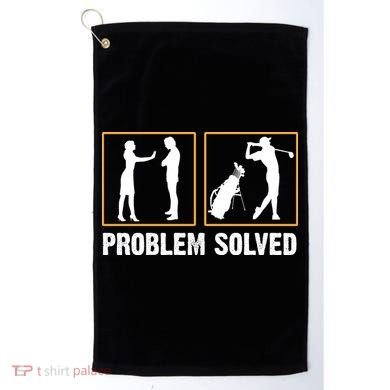 Problem Solved Funny Golfers Gift For Him Golf Towel
