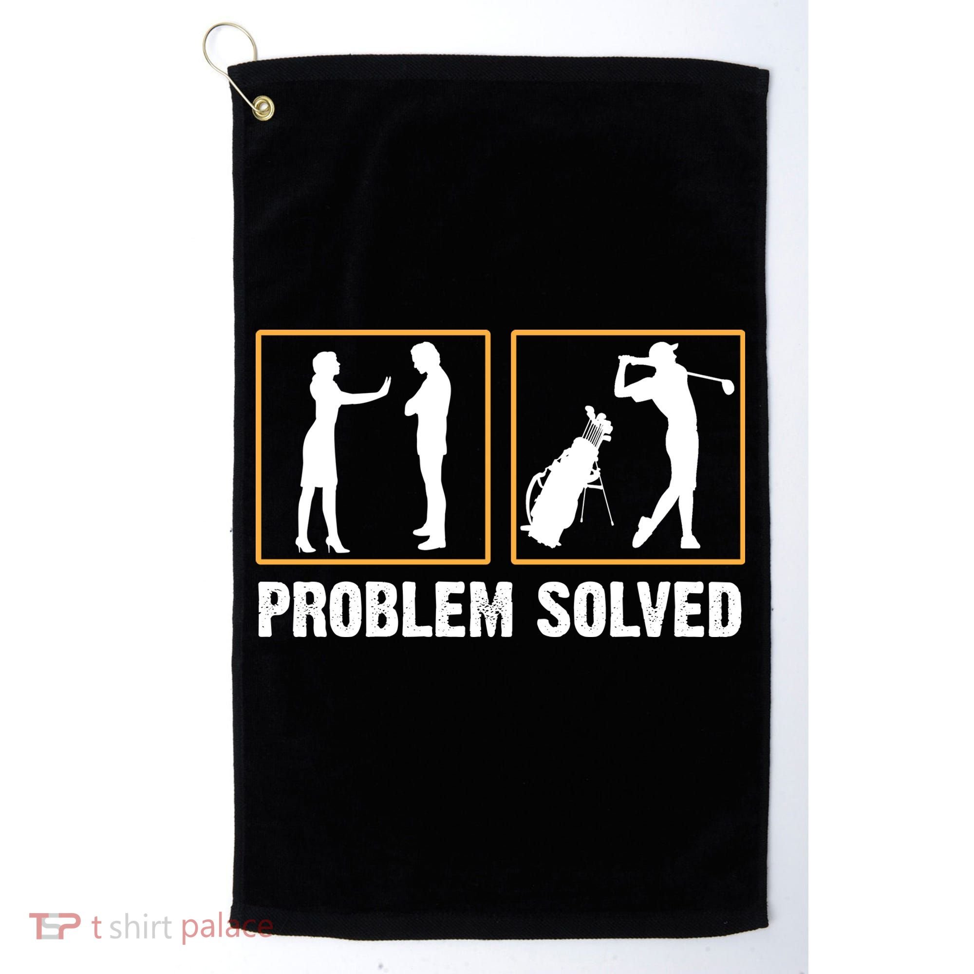 Problem Solved Funny Golfers Gift For Him Golf Towel