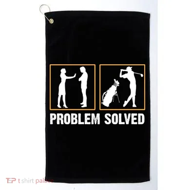 Problem Solved Funny Golfers Gift For Him Golf Towel