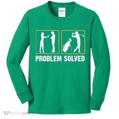 Problem Solved Funny Golfers Gift For Him Kids Long Sleeve Shirt