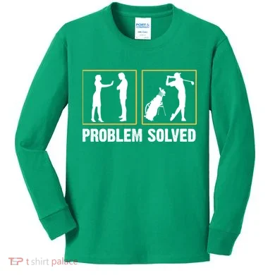 Problem Solved Funny Golfers Gift For Him Kids Long Sleeve Shirt