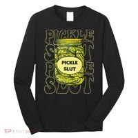 Pickle Slut Funny Pickle Slut Who Loves Pickles Long Sleeve Shirt thumb 0