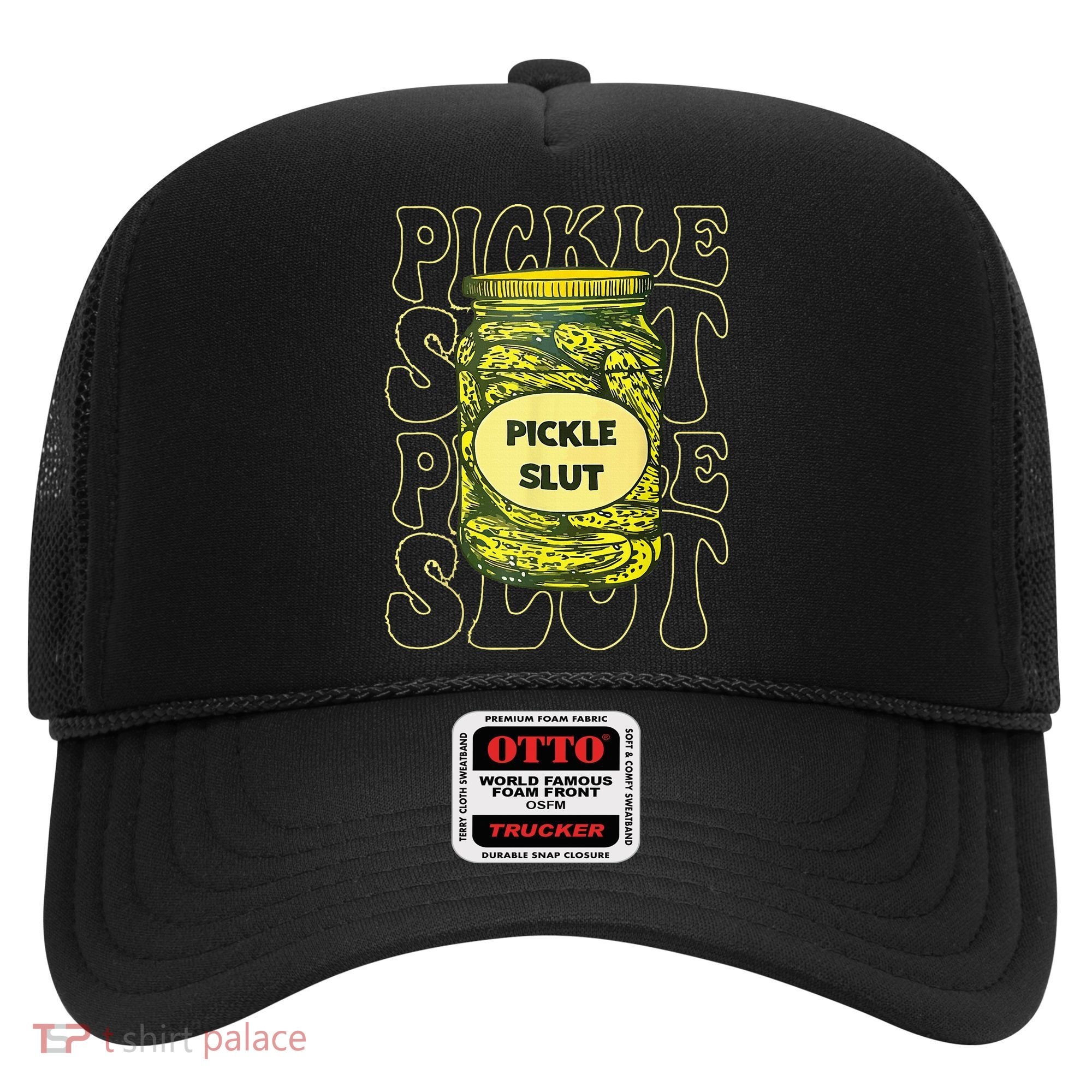 Pickle Slut Funny Pickle Slut Who Loves Pickles Hat
