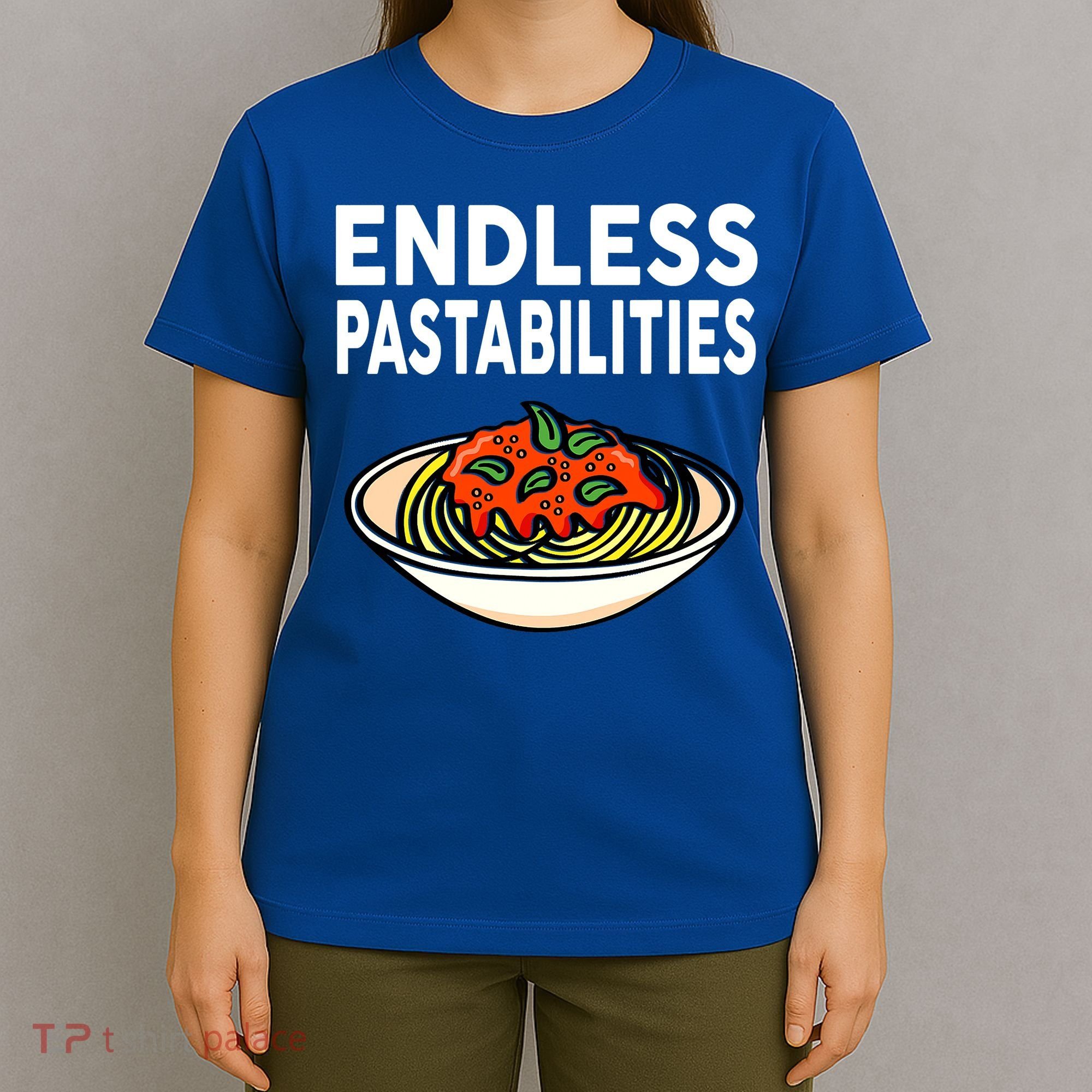 Pasta Spaghetti Funny Endless Pastabilities T-Shirt