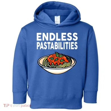 Pasta Spaghetti Funny Endless Pastabilities Toddler Hoodie