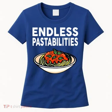 Pasta Spaghetti Funny Endless Pastabilities Women's T-Shirt