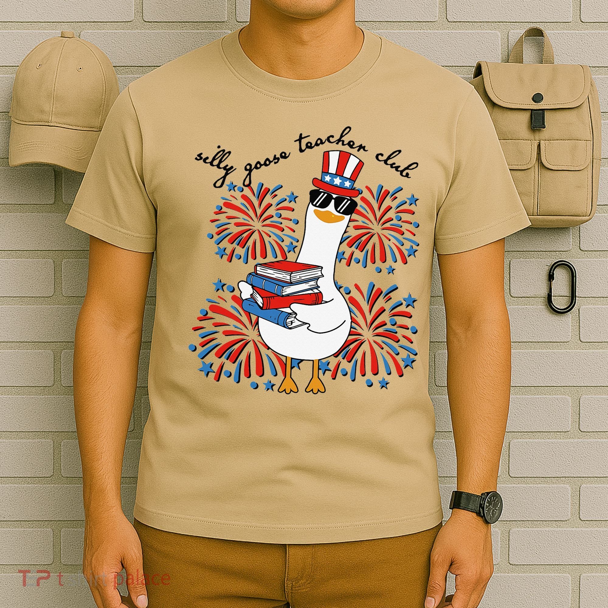 Patriotic Silly Goose Teacher Club 4th Of July Teacher Life T-Shirt