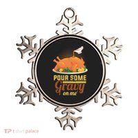 Pour Some Gravy On Me Thanksgiving Day Thanksgiving Day Funny Gift Ornament thumb 0