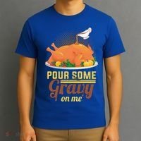Pour Some Gravy On Me Thanksgiving Day Thanksgiving Day Funny Gift T-Shirt thumb 3