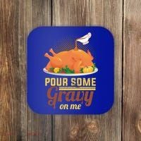 Pour Some Gravy On Me Thanksgiving Day Thanksgiving Day Funny Gift Coaster thumb 0