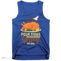 Pour Some Gravy On Me Thanksgiving Day Thanksgiving Day Funny Gift Tank Top thumb 0