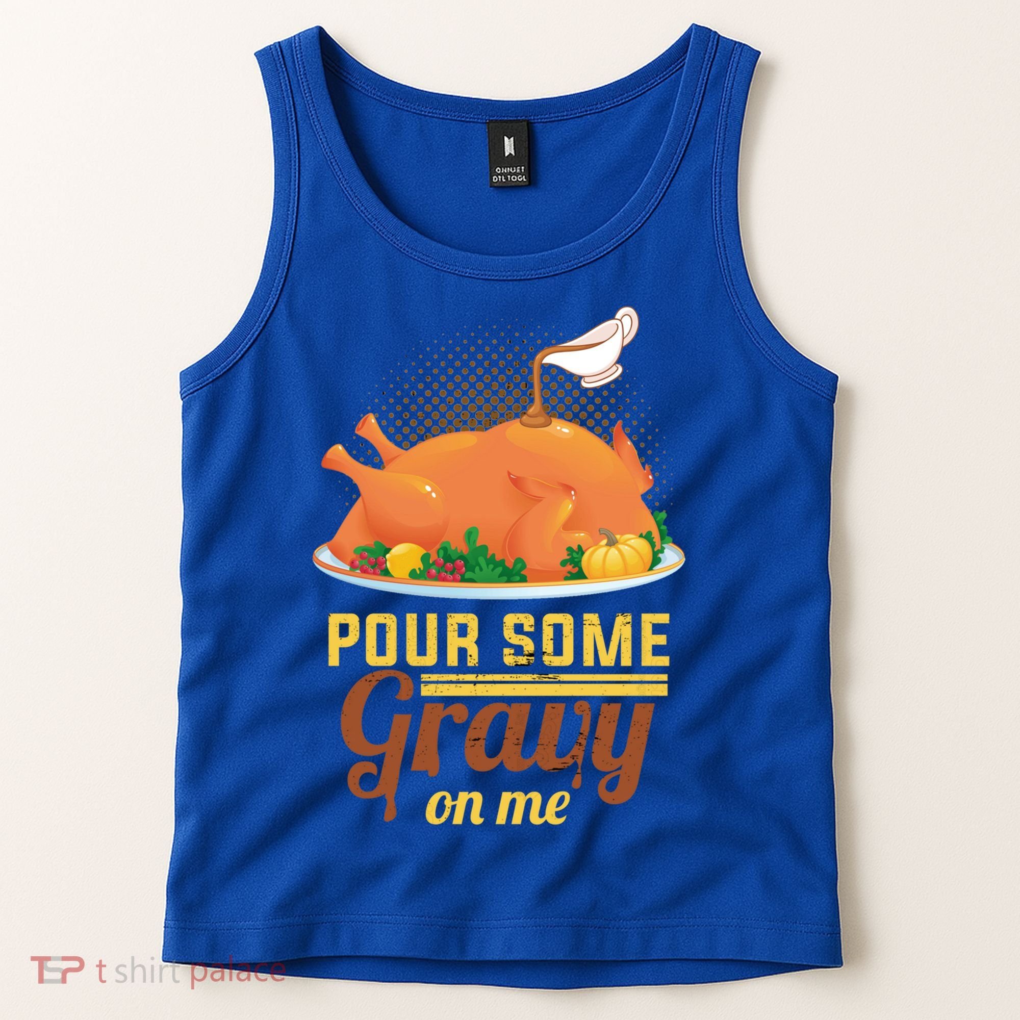Pour Some Gravy On Me Thanksgiving Day Thanksgiving Day Funny Gift Tank Top