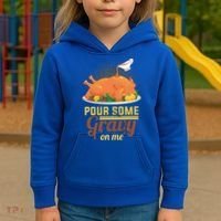 Pour Some Gravy On Me Thanksgiving Day Thanksgiving Day Funny Gift Kids Hoodie thumb 3
