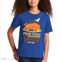 Pour Some Gravy On Me Thanksgiving Day Thanksgiving Day Funny Gift Kids T-Shirt thumb 2