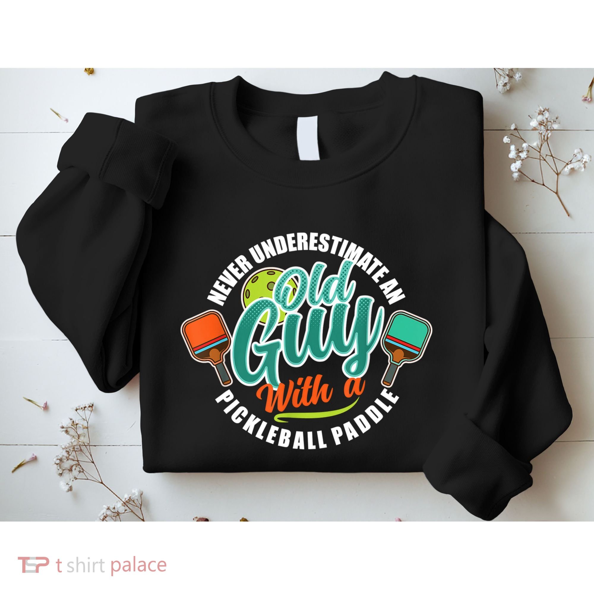 Pickleball Saying Grandma Old Guys Sweatshirt