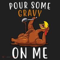 Pour Some Gravy On Me Funny Thanksgiving Turkey Women's Sweatshirt thumb 2