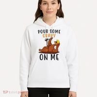 Pour Some Gravy On Me Funny Thanksgiving Turkey Hoodie thumb 5