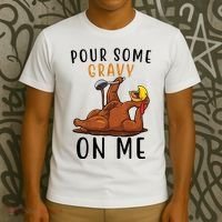 Pour Some Gravy On Me Funny Thanksgiving Turkey T-Shirt thumb 3