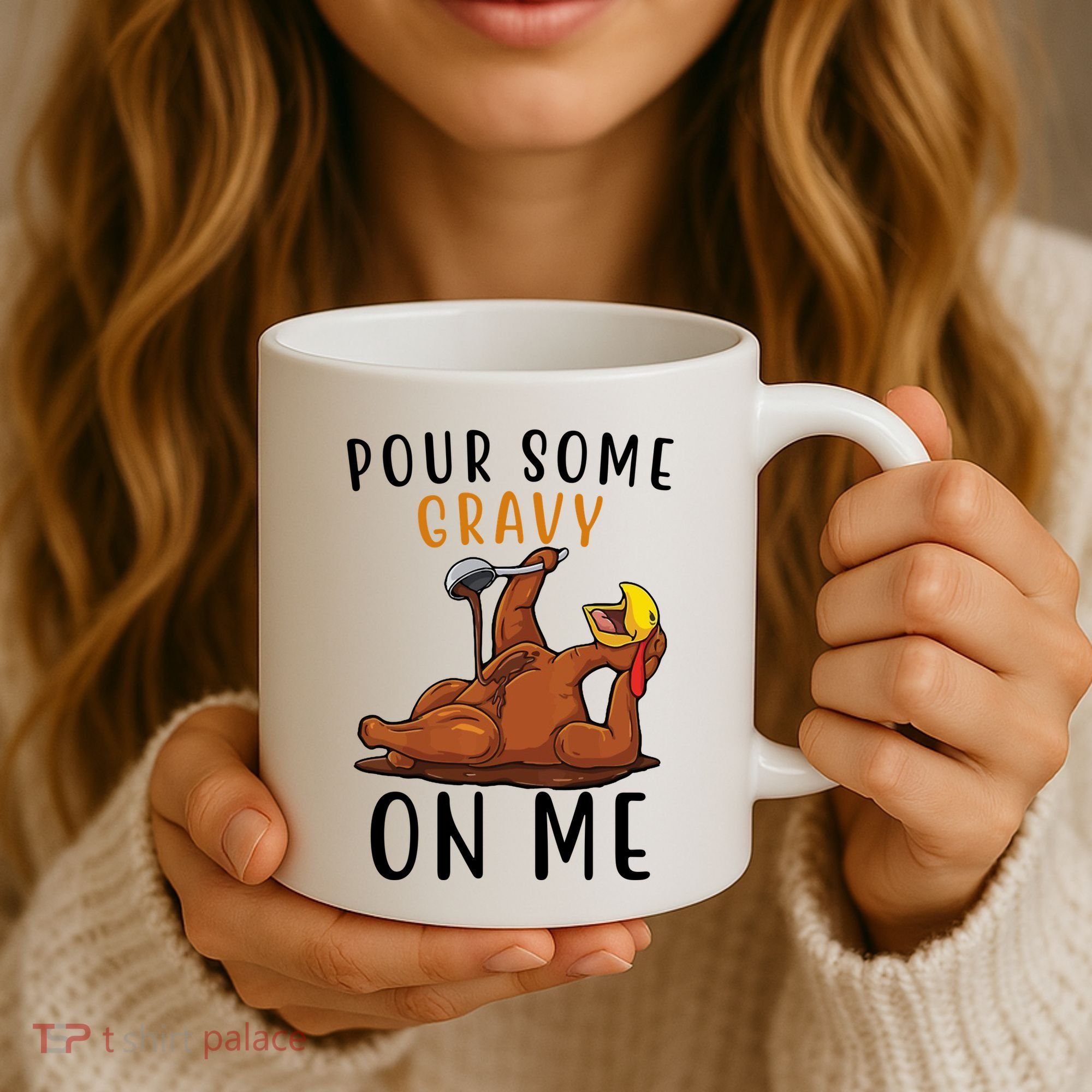 Pour Some Gravy On Me Funny Thanksgiving Turkey Coffee Mug