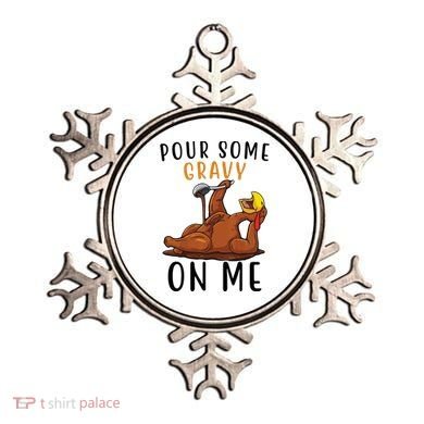 Pour Some Gravy On Me Funny Thanksgiving Turkey Ornament