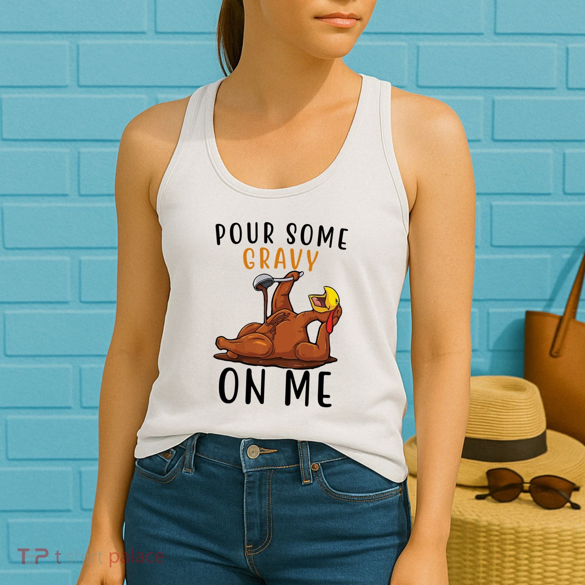 Pour Some Gravy On Me Funny Thanksgiving Turkey Women's Tank Top