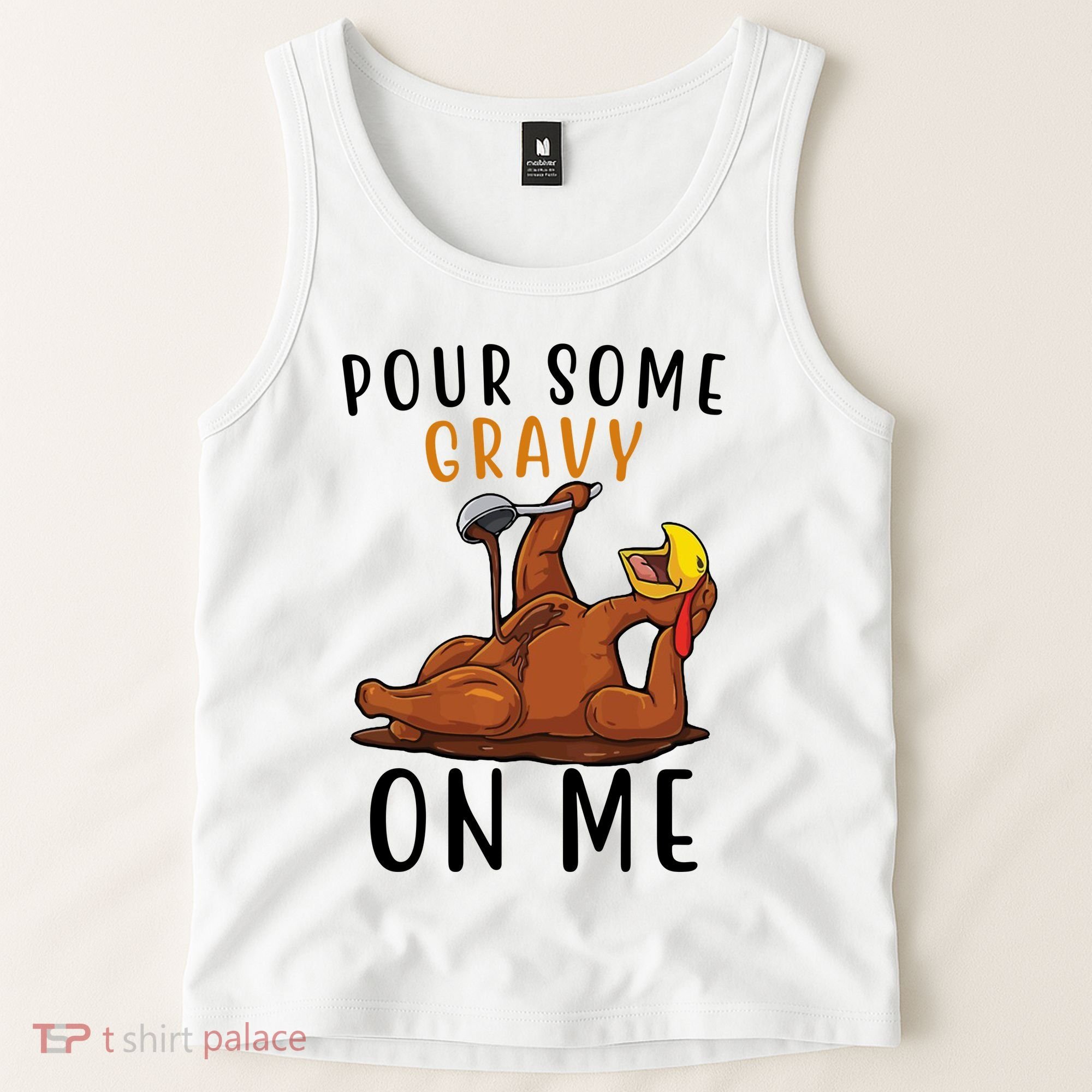 Pour Some Gravy On Me Funny Thanksgiving Turkey Tank Top