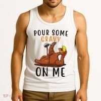 Pour Some Gravy On Me Funny Thanksgiving Turkey Tank Top thumb 3