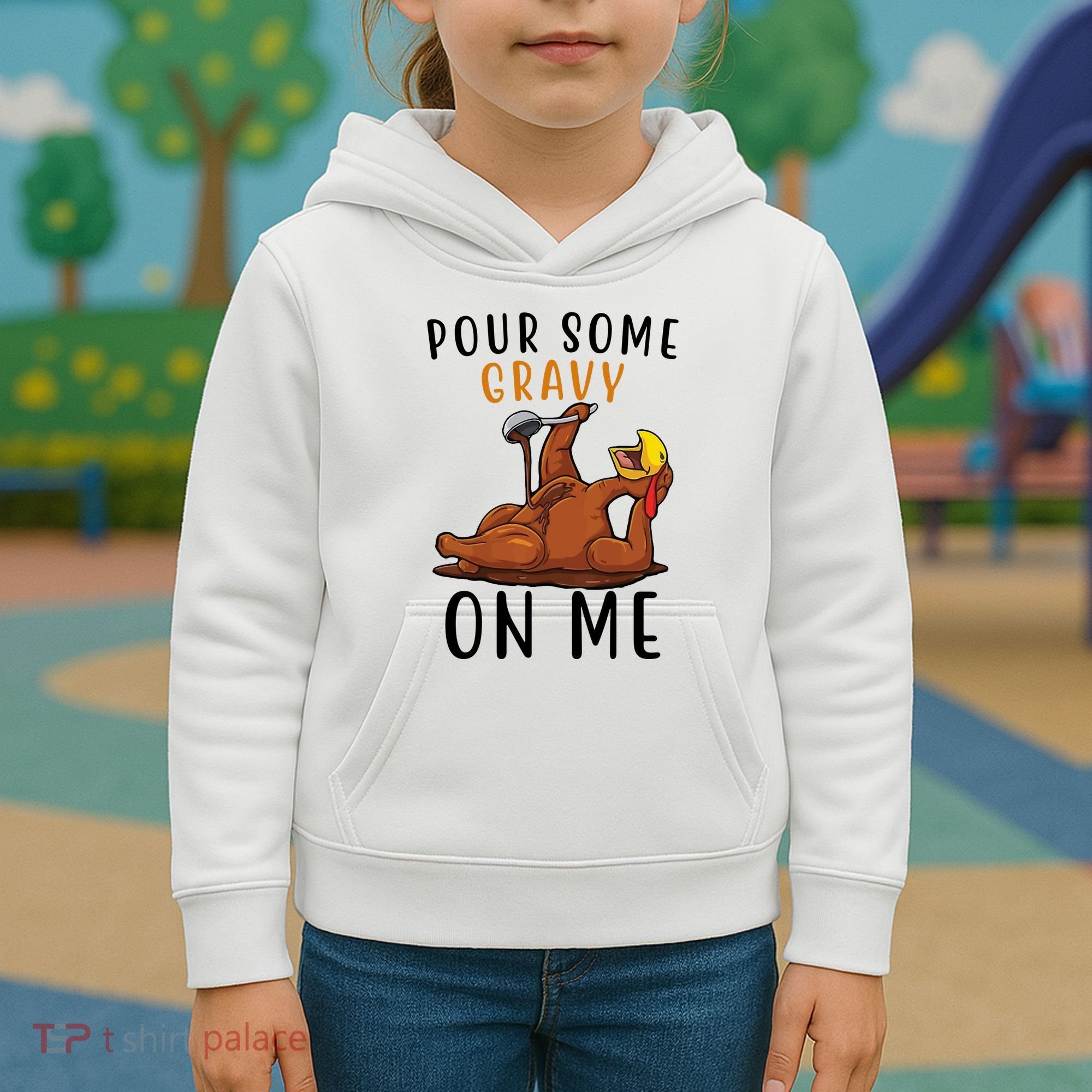 Pour Some Gravy On Me Funny Thanksgiving Turkey Kids Hoodie