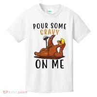 Pour Some Gravy On Me Funny Thanksgiving Turkey Kids T-Shirt thumb 0