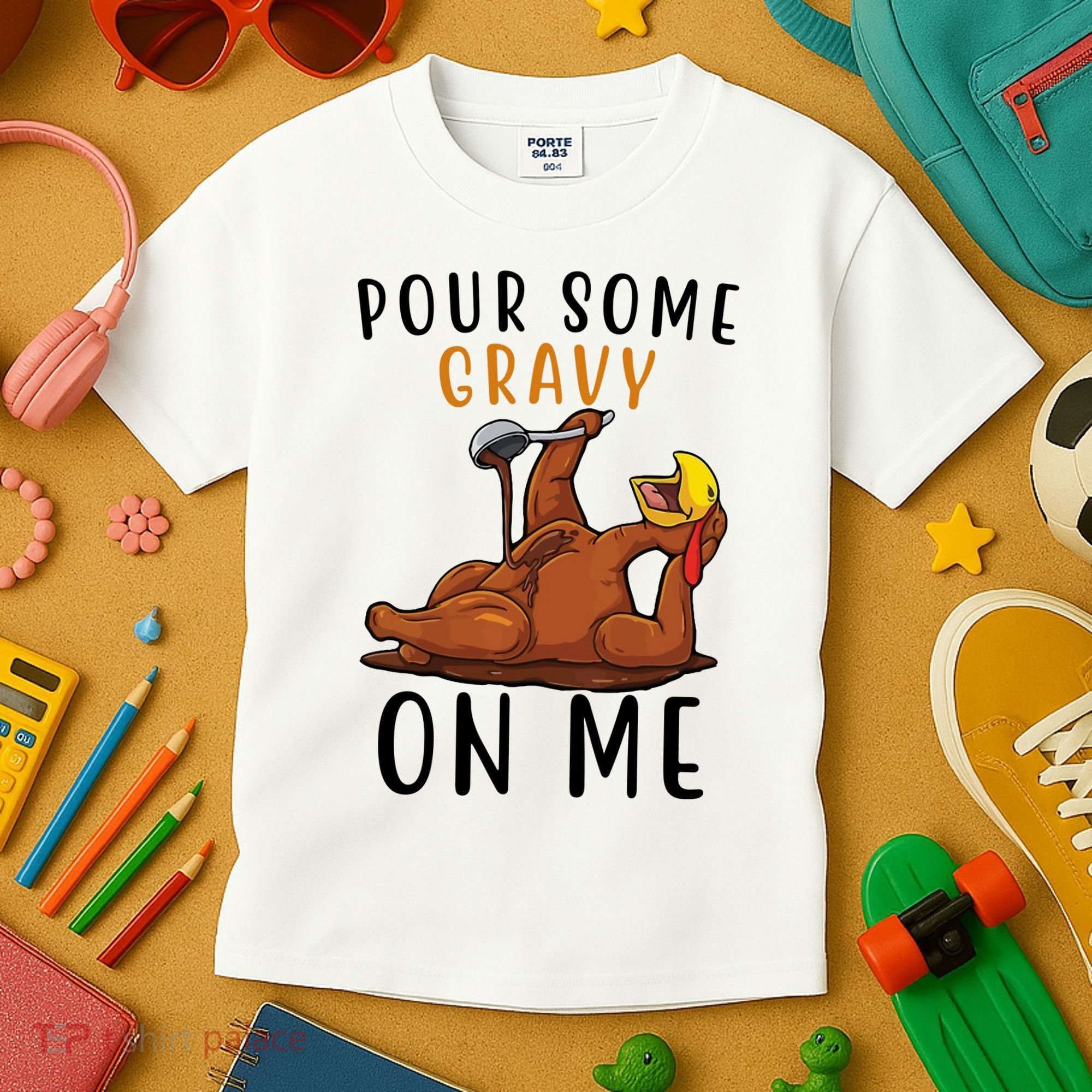 Pour Some Gravy On Me Funny Thanksgiving Turkey Kids T-Shirt