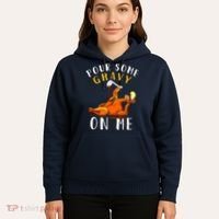 Pour Some Gravy On Me Happy Turkey Day Thanksgiving Hoodie thumb 5