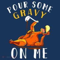 Pour Some Gravy On Me Happy Turkey Day Thanksgiving Women's Hoodie thumb 2