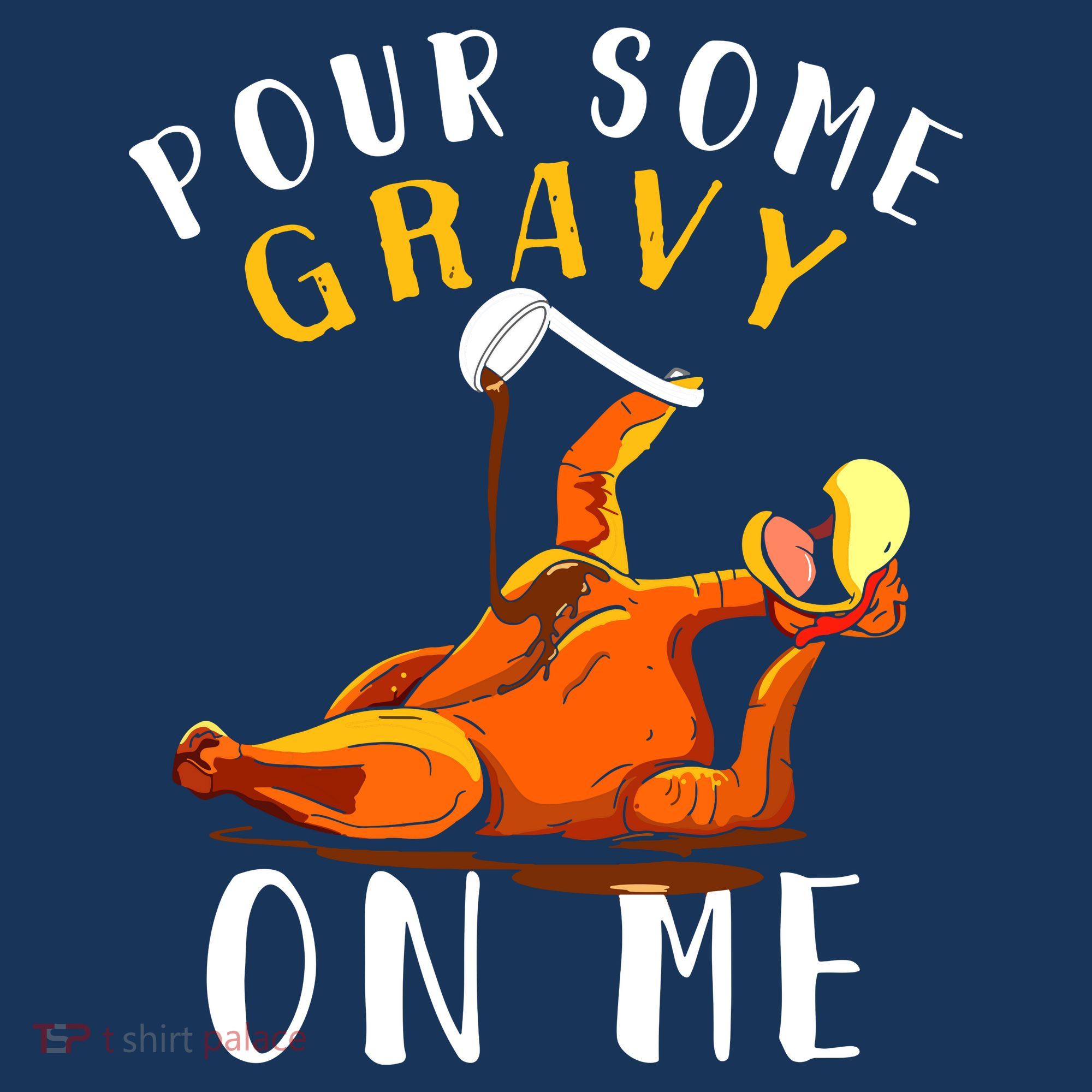 Pour Some Gravy On Me Happy Turkey Day Thanksgiving Mousepad