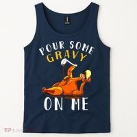 Pour Some Gravy On Me Happy Turkey Day Thanksgiving Tank Top thumb 2
