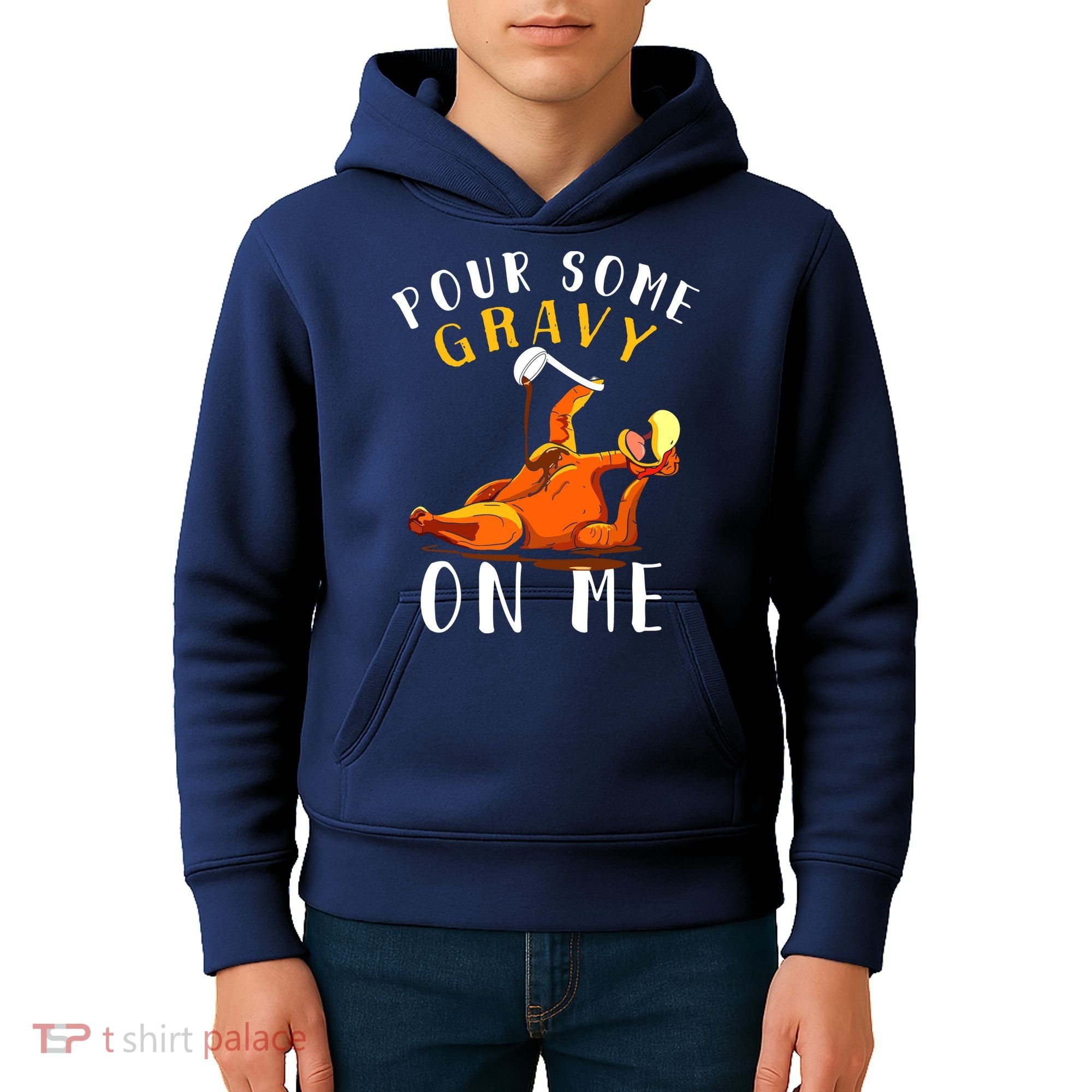 Pour Some Gravy On Me Happy Turkey Day Thanksgiving Kids Hoodie