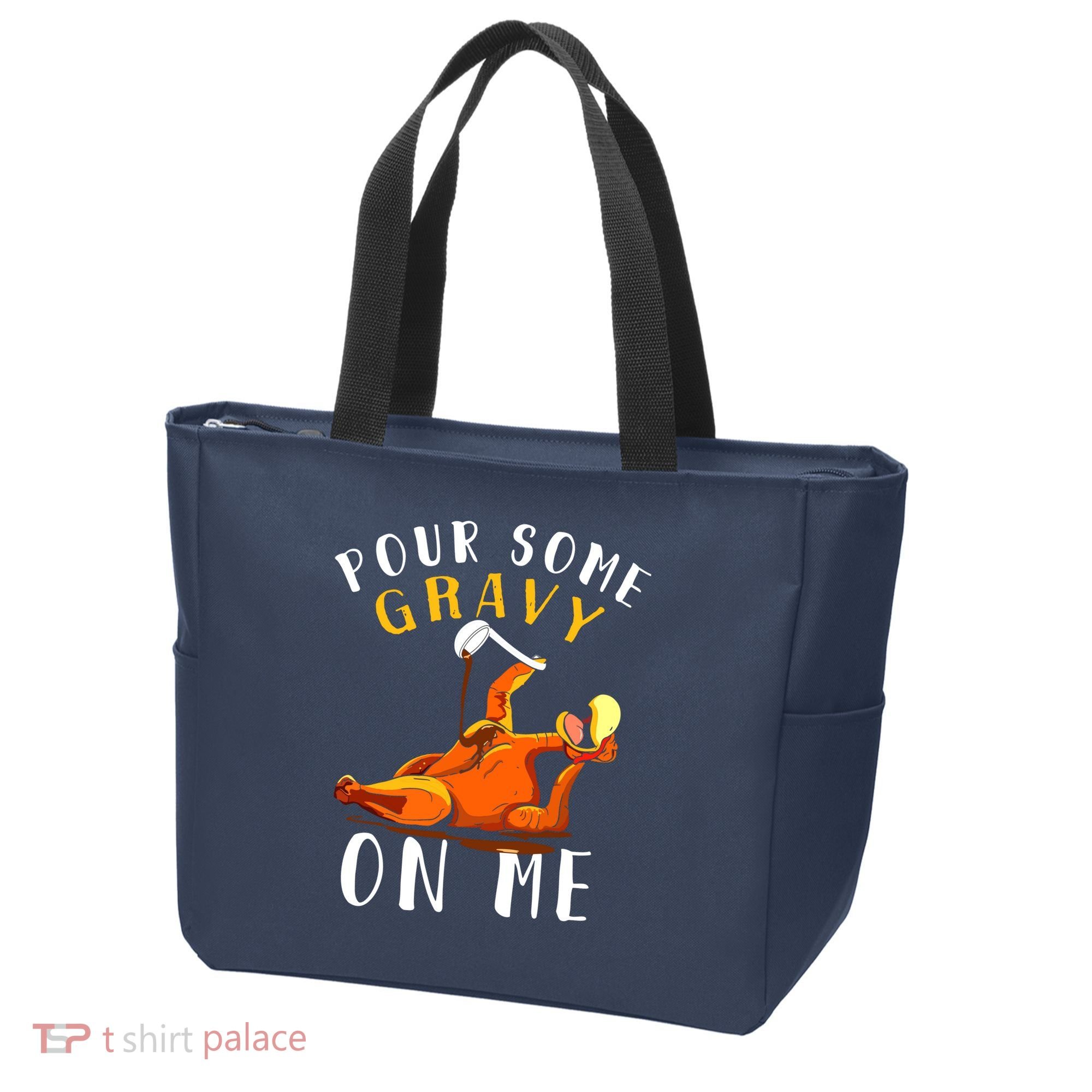Pour Some Gravy On Me Happy Turkey Day Thanksgiving Tote Bag