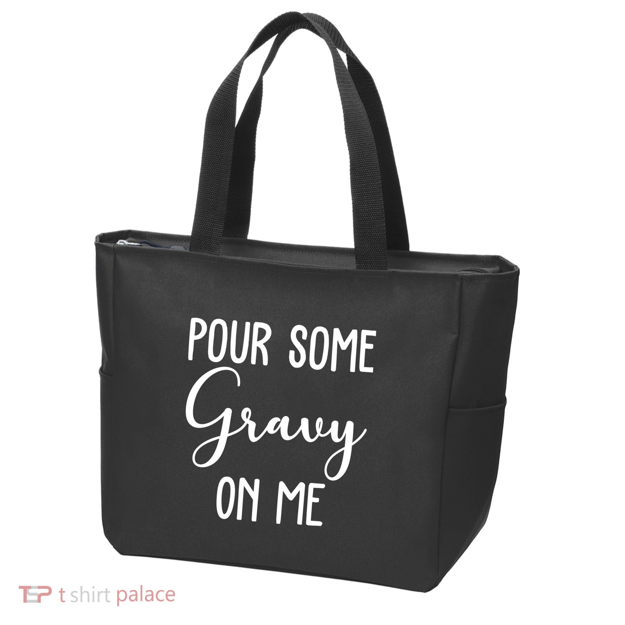 Pour Some Gravy On Me Funny Thanksgiving Tote Bag