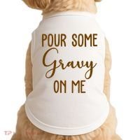Pour Some Gravy On Me Funny Thanksgiving Doggie Tank thumb 0