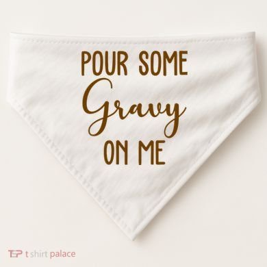 Pour Some Gravy On Me Funny Thanksgiving USA-Made Doggie Bandana