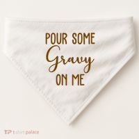 Pour Some Gravy On Me Funny Thanksgiving USA-Made Doggie Bandana thumb 0