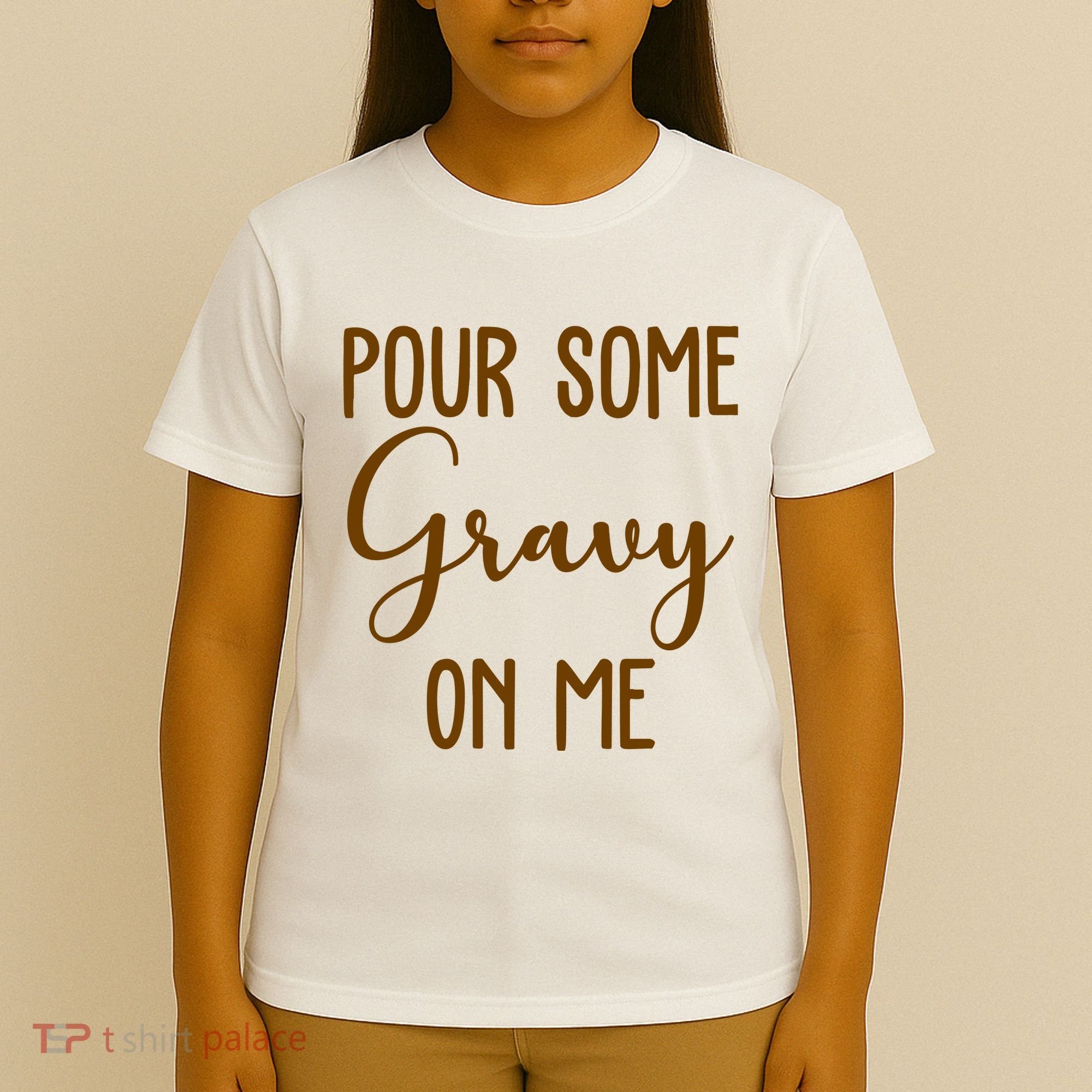 Pour Some Gravy On Me Funny Thanksgiving T-Shirt