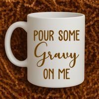 Pour Some Gravy On Me Funny Thanksgiving Coffee Mug thumb 2
