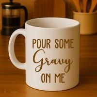 Pour Some Gravy On Me Funny Thanksgiving Coffee Mug thumb 4